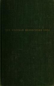 Cover of: The Western hemisphere idea by Arthur Preston Whitaker
