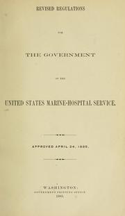 Cover of: Revised regulations for the government of the United States Marine-Hospital Service by United States. Marine Hospital Service
