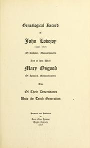 Genealogical record of John Lovejoy (1622-1917) of Andover, and his wife Mary Osgood of Ipswich, Massachusetts by Annie Givin Jackson