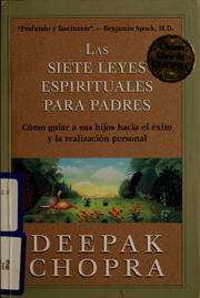 Cover of: Las siete leyes espirituales para padres by Deepak Chopra