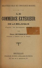 Cover of: Le Commerce extérieur de la Belgique d'après les documents officiels