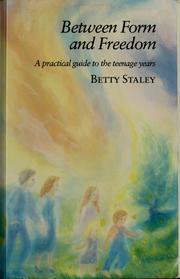 Cover of: Between form and freedom by Betty Staley