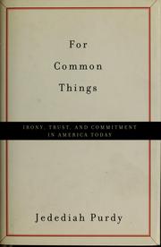 Cover of: For common things: irony, trust, and commitment in America today