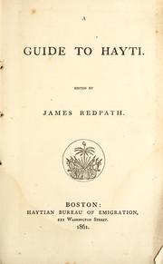 Cover of: A guide to Hayti by Redpath, James