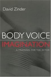 Cover of: Body--voice--imagination: a training for the actor
