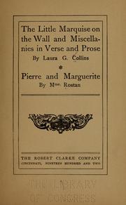 The little marquise on the wall, and miscellanies in verse and prose by Laura G. Collins