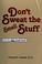 Cover of: Don't sweat the small stuff