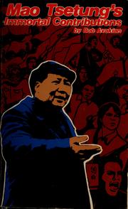 Cover of: Mao Tsetung's immortal contributions by Bob Avakian