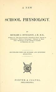 Cover of: A new school physiology by Richard J. Dunglison