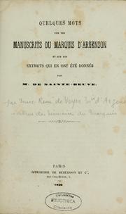 Quelques mots sur les manuscrits du marquis d'Argenson et sur les extraits qui en ont été donnés par M. de Sainte-Beuve by René-Louis de Voyer marquis d'Argenson