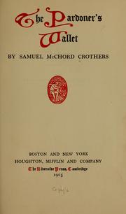 Cover of: The pardoner's wallet by Samuel McChord Crothers