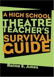 Cover of: The High School Theatre Teacher's Survival Guide by Raina S. Ames