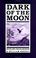Cover of: Dark of the moon