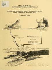 Cover of: Terrestrial resources injury assessment report : upper Clark Fork River Basin