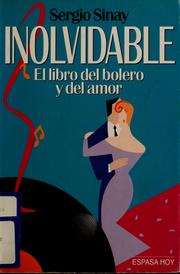 Cover of: Inolvidable: el libro del bolero y el amor