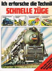 Cover of: Ich erforsche die Technik Schnelle Züge by Jonathan Rutland