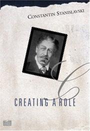 Cover of: Creating a role by Konstantin Stanislavsky