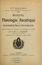 Manuel de theologie ascetique, ou, La vie surnaturelle de l'ame sur la terre et dans le ciel by Devine, Arthur