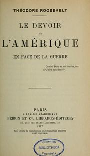 Le Devoir de l'Amérique en face de la guerre-- by Theodore Roosevelt