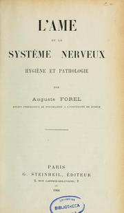 Cover of: L'âme et le système nerveux by Auguste Forel