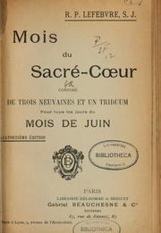 Cover of: Mois du Sacre-Coeur: compose de trois neuvaines et un triduum pour tous les jours du mois de juin