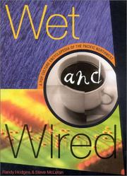 Cover of: Wet and wired: pop culture encyclopedia of the Pacific Northwest