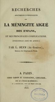 Recherches anatomico-pathologiques sur la méningite aiguë des enfans et ses principales complications by Louis Senn