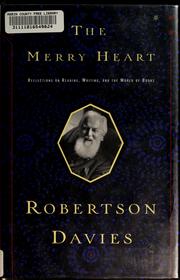Cover of: The merry heart by Robertson Davies