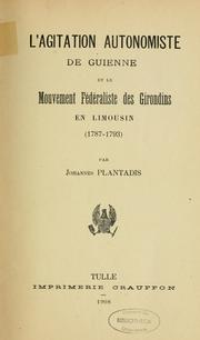 Cover of: L'agitation autonomiste de Guienne et le mouvement fédéraliste des Girondins en Limousin (1787-1793)