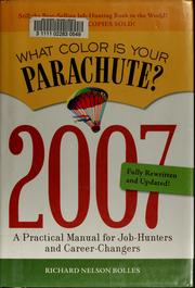 Cover of: What Color Is Your Parachute? 2007: A Practical Manual for Job-Hunters and Career-Changers (What Color Is Your Parachute)