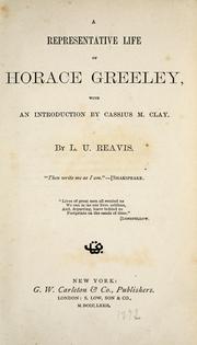 Cover of: A representative life of Horace Greeley by L. U. Reavis