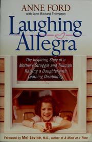 Cover of: Laughing Allegra: The Inspiring Story of a Mother's Struggle and Triumph Raising a Daughter with Learning Disabilities