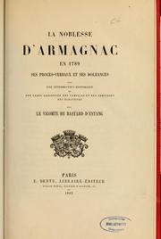 Cover of: La noblesse d'Armagnac en 1789: ses procès-verbaux et ses doléances : avec une introduction historique et une table raisonnée des familles et des armoiries des électeurs