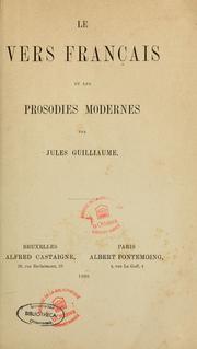 Cover of: Le vers français et les prosodies modernes by Jules Louis Guilliaume