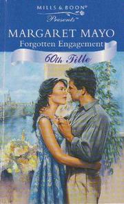 Forgotten Engagement by Margaret Mayo