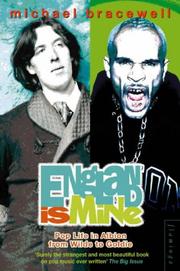 Cover of: England is mine: pop life in Albion from Wilde to Goldie