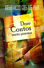 Cover of: Doze Contos & meio POema: Literatura Brasileira - Contos