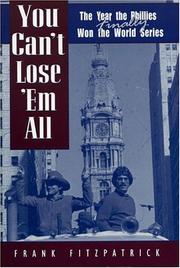 Cover of: You Can't Lose 'Em All: The Year the Phillies Finally Won the World Series