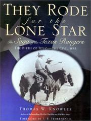 Cover of: They Rode for the Lone Star : The Saga of the Texas Rangers : The Birth of Texas-The Civil War