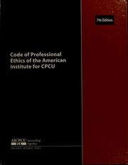 Cover of: Code of professional ethics of the American Institute for Chartered Property Casualty Underwriters by American Institute for Chartered Property Casualty Underwriters