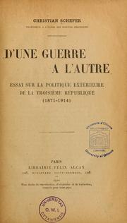 Cover of: D'une guerre à l'autre: essai sur la politique extérieure de la troisième république (1871-1914)