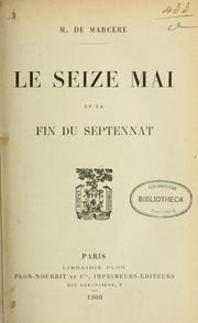 Cover of: Le seize mai et la fin du septennat