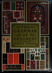 Cover of: The grammar of ornament by Owen Jones