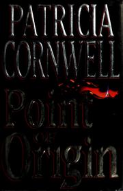 Point of origin by Patricia Cornwell