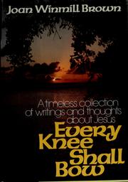 Cover of: Every knee shall bow by Joan Winmill Brown