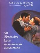 Cover of: An Obsessive Love by Sarah Holland