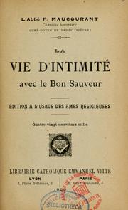 Cover of: La vie d'intimité avec le bon Sauveur: édition à l'usage des âmes religieuses