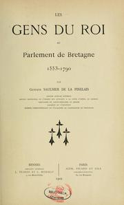 Les Gens du roi au Parlement de Bretagne, 1553-1790 by Gustave Saulnier de La Pinelais