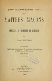 Cover of: Quelques renseignements inédits sur les maîtres maçons des châteaux de Chambord et d'Amboise