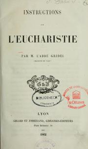 Cover of: Instructions sur l'Eucharistie by Nicolas Gridel